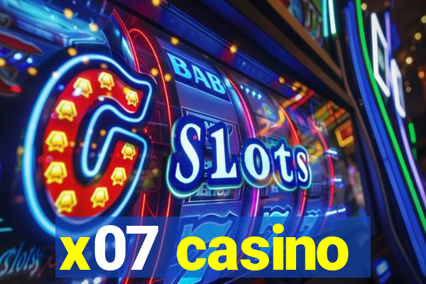 x07 casino